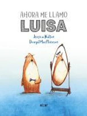 Ahora me llamo Luisa