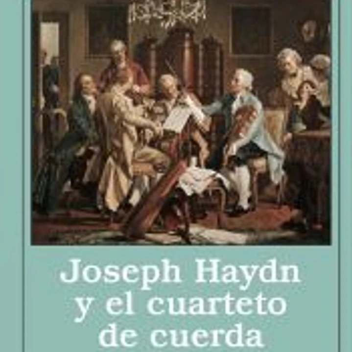 Joseph Haydn y el cuarteto de cuerda 1