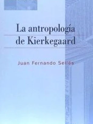 Antropología de Kierkegaard, La