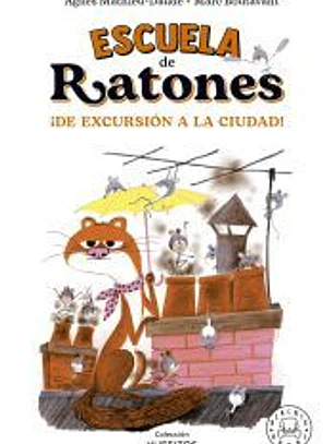 Escuela de ratones. ¡De excursión a la ciudad!