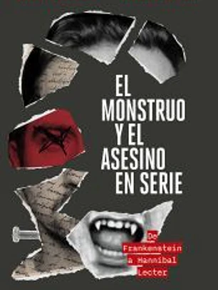 El monstruo y el asesino en serie