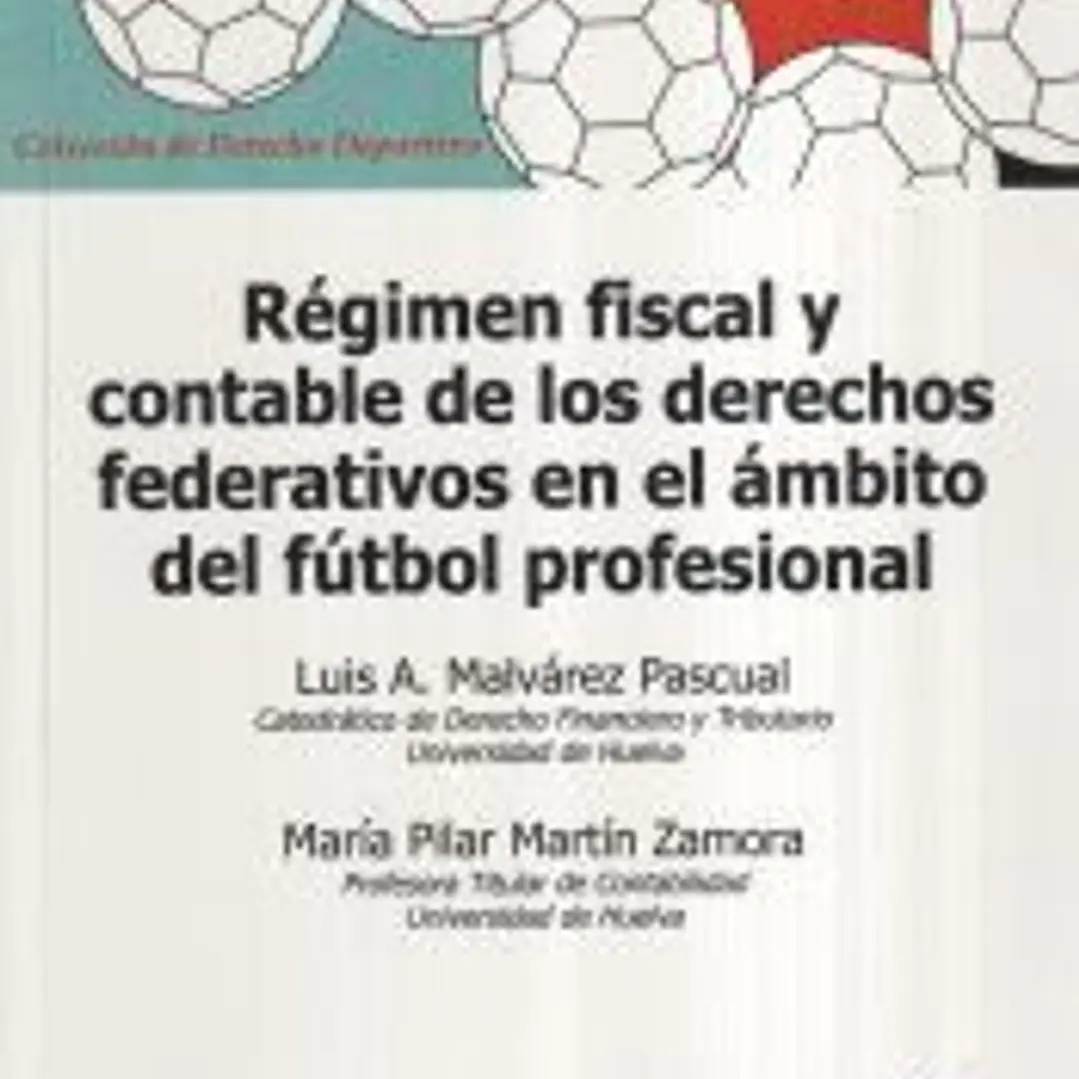 Régimen fiscal y contable de los derechos federativos en el ámbito del fútbol profesional 1