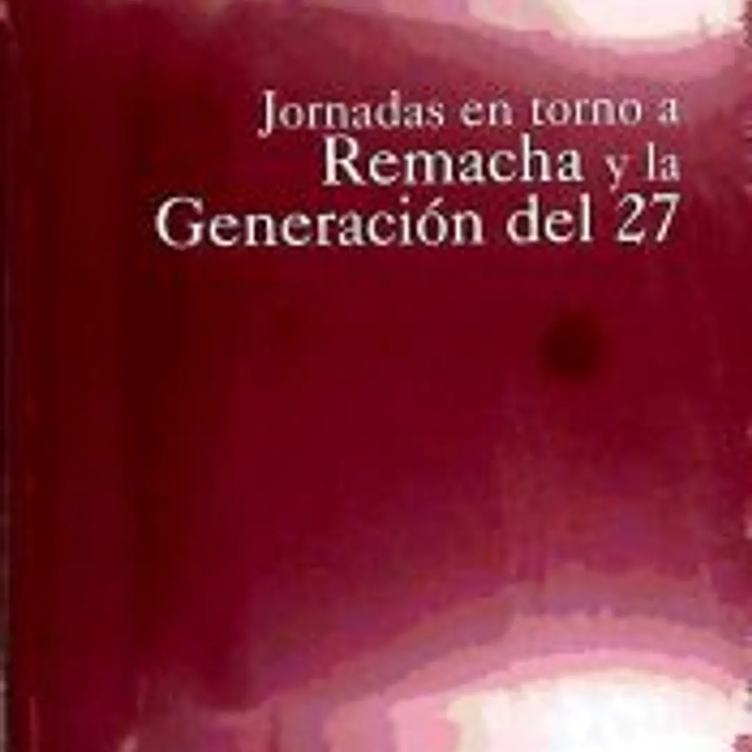 Jornadas en torno a Remacha y la Generación del 27 1