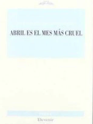ABRIL ES EL MES MAS CRUEL