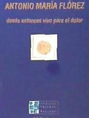 DESDE ENTONCES VIVO PARA EL DOLOR