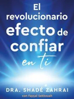 El revolucionario efecto de confiar en ti