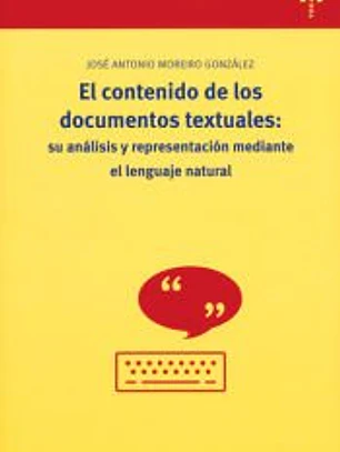 El contenido de los documentos textuales: su análisis y representación mediante el lenguaje natural