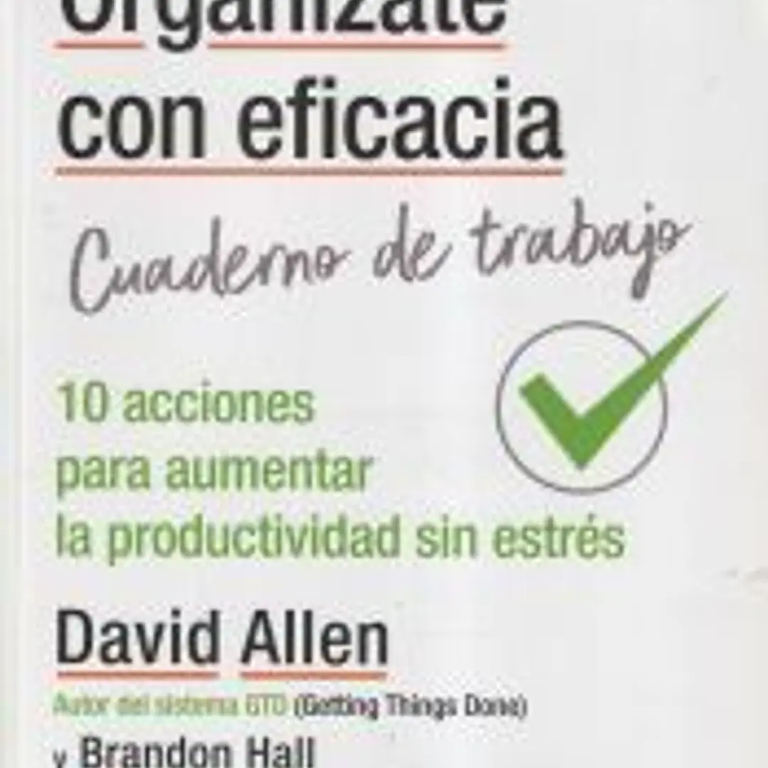 Organízate con eficacia - Cuaderno de trabajo 1