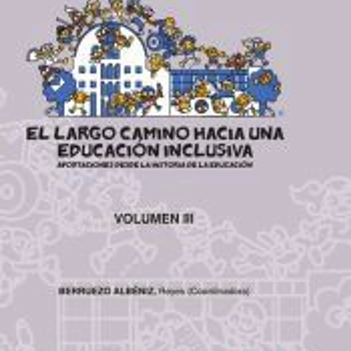 El largo camino hacia una educación inclusiva Vol. III 1