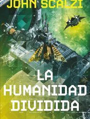 La humanidad dividida (La Vieja Guardia, 5)