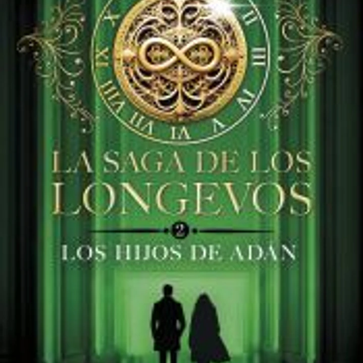 La saga de los longevos 2. Los Hijos de Adán 1