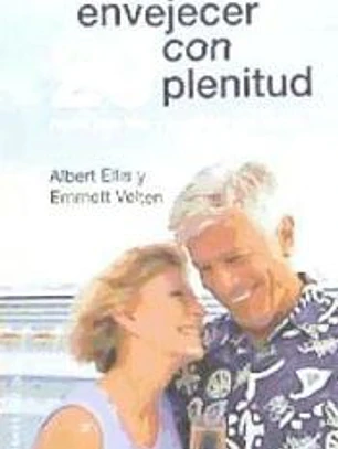 ENVEJECER CON PLENITUD- 20 REGLAS PARA VIVIR Y ENVEJECER CON ALEGRÍA