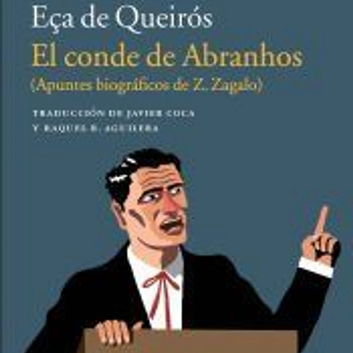 El conde de Abranhos: Apuntes biográficos de Z. Zagalo 1