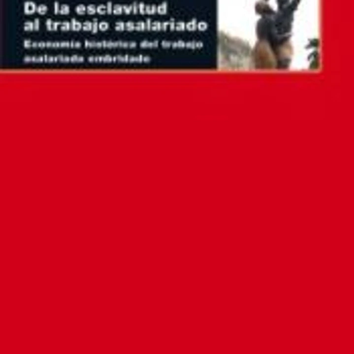 De la esclavitud al trabajo asalariado 1