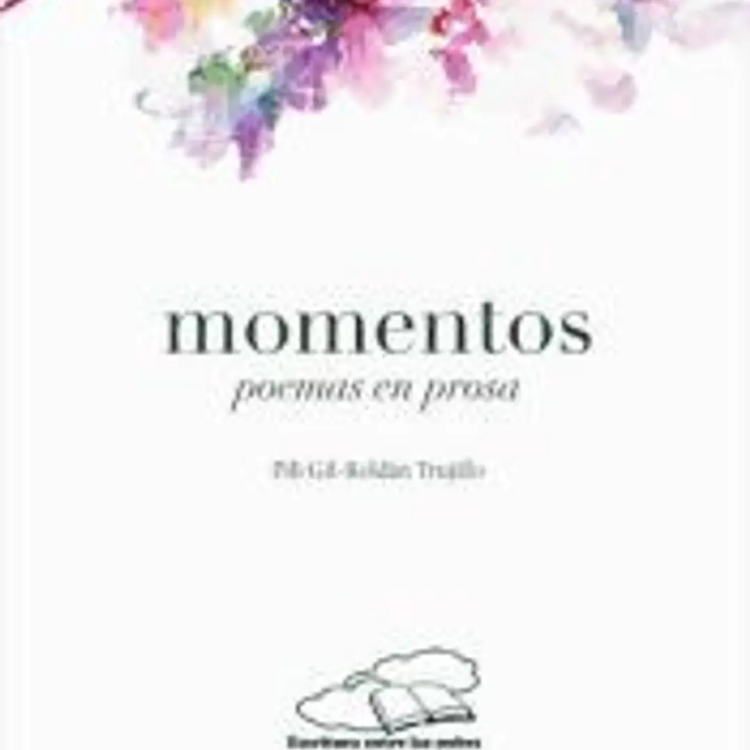 Momentos. Poemas en prosa 1