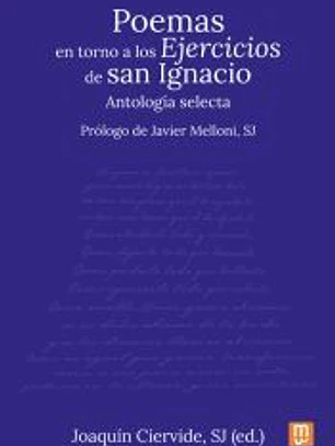 Poemas en torno a los Ejercicios de San Ignacio