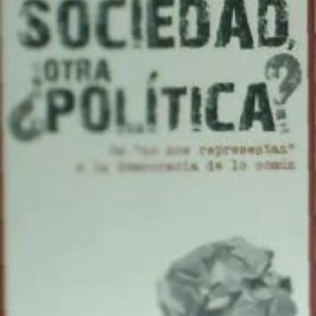 OTRA SOCIEDAD ¨OTRA POLITICA? 1
