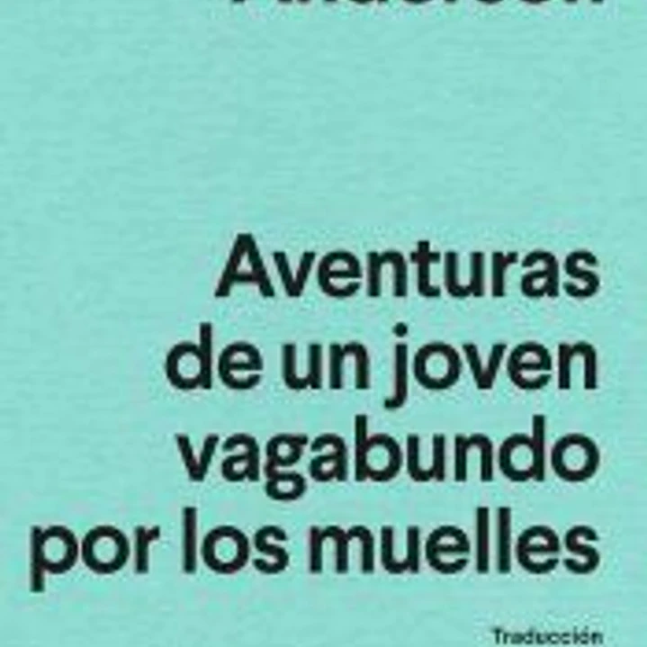 Aventuras de un joven vagabundo por los muelles 1