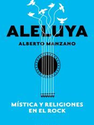 Aleluya. Mística y religiones en el rock