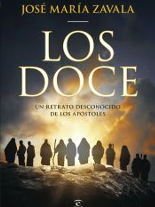 Los Doce: Un retrato desconocido de los Apóstoles