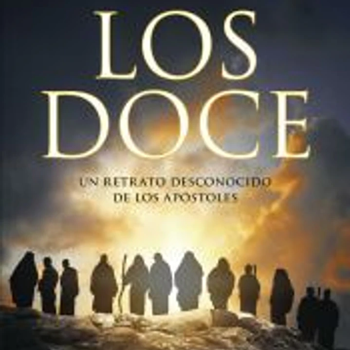 Los Doce: Un retrato desconocido de los Apóstoles 1