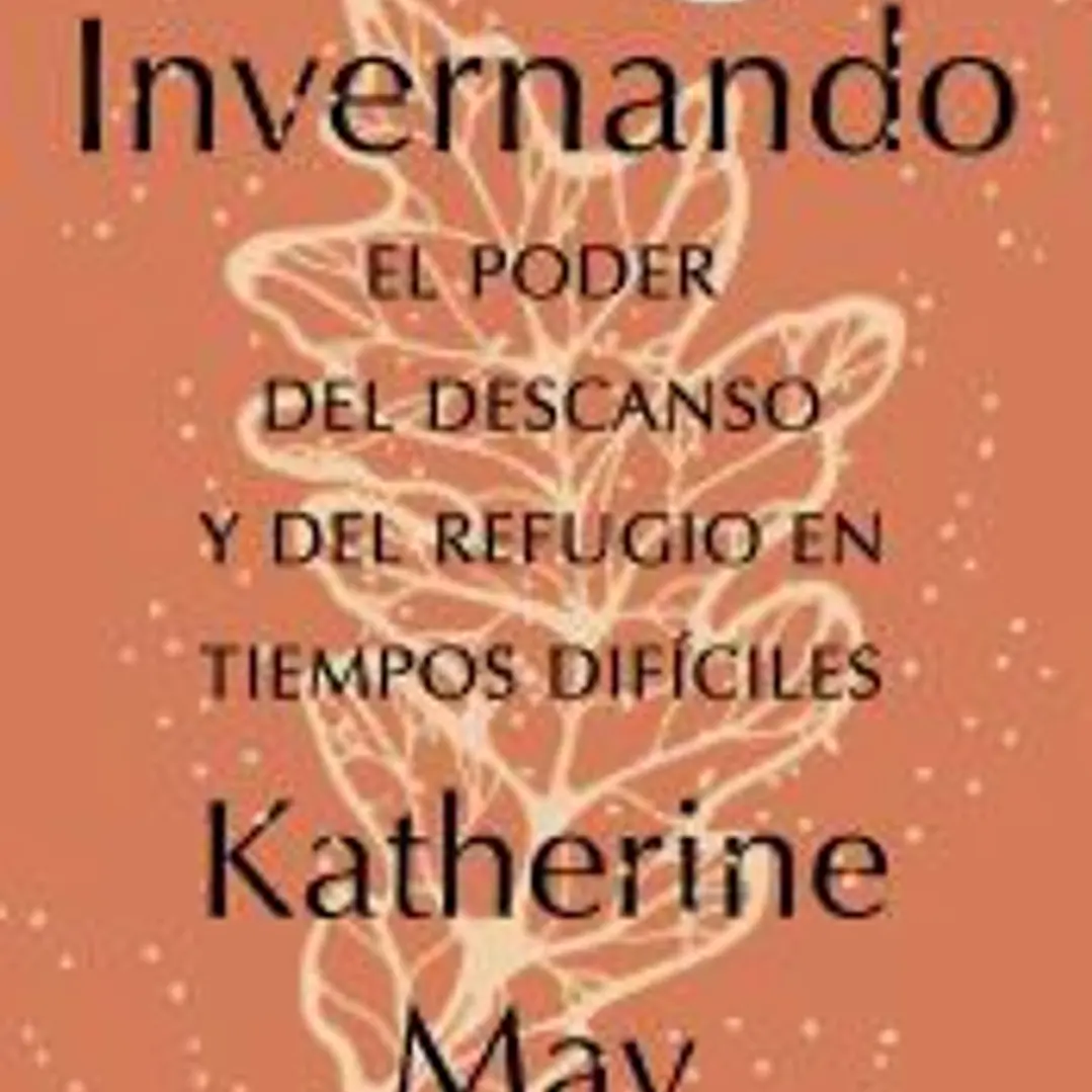 Invernando. El poder del descanso y del refugio en tiempos difíciles 1