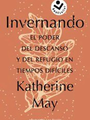 Invernando. El poder del descanso y del refugio en tiempos difíciles