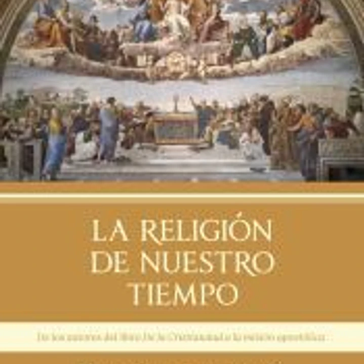 La religión de nuestro tiempo 1