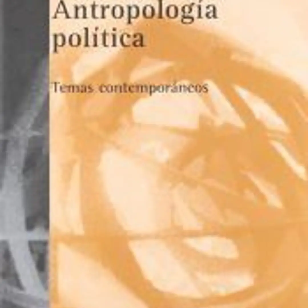 Antropología política : temas contemporáneos 1
