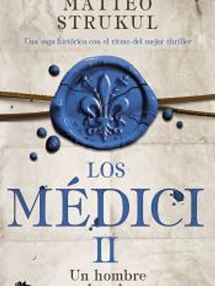 Los Médici. Un hombre al poder (Los Médici 2)