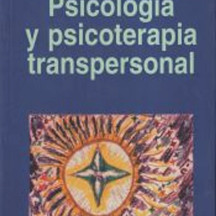 Psicología y psicoterapia transpersonal 1