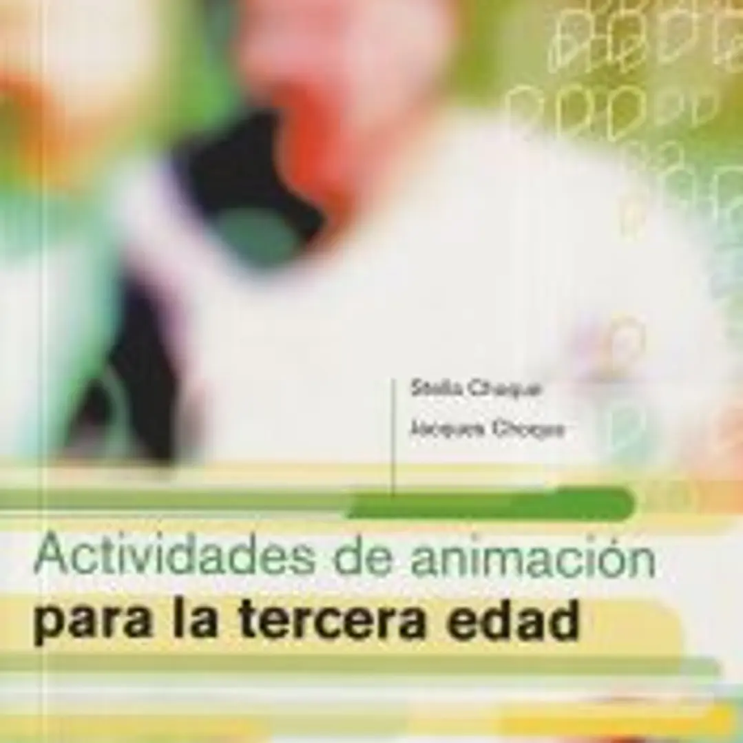 ACTIVIDADES DE ANIMACIÓN PARA LA TERCERA EDAD. 1