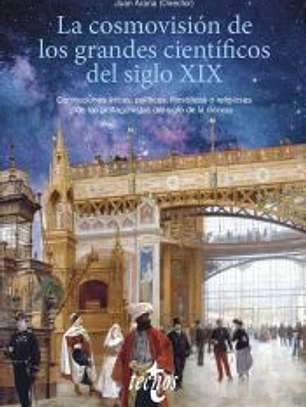 La cosmovisión de los grandes científicos del siglo XIX