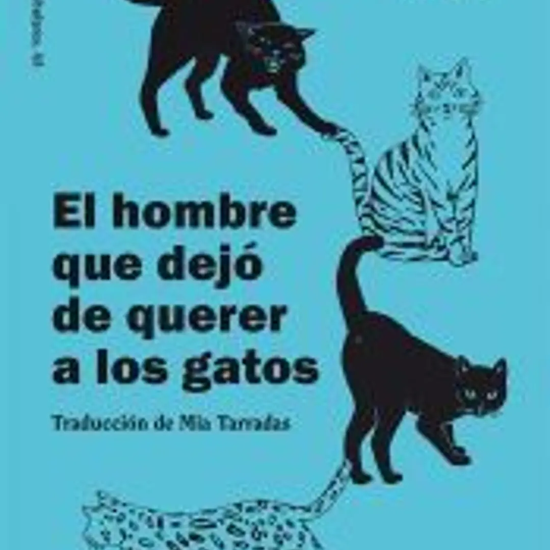 El hombre que dejó de querer a los gatos 1