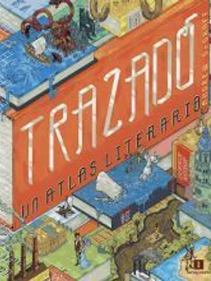 Trazado : un atlas literario