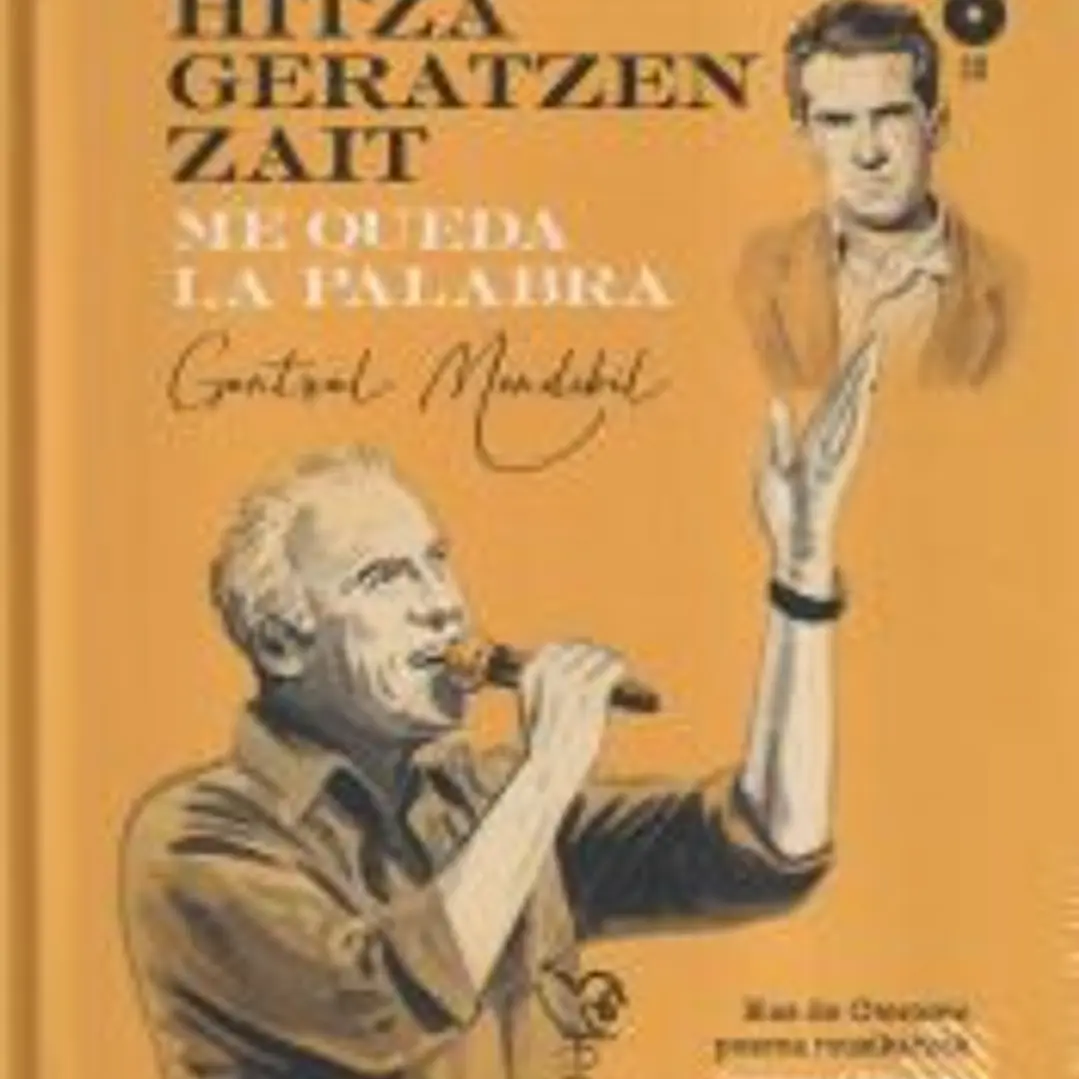 ME QUEDA LA PALABRA/ HITZA GERATZEN ZAIT DISCO LIBRO 1