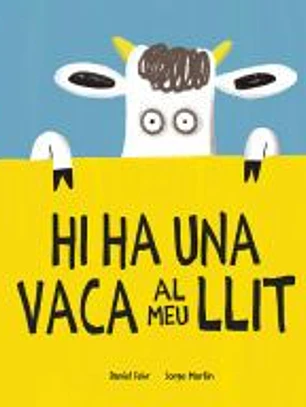 Hi ha una vaca al meu llit