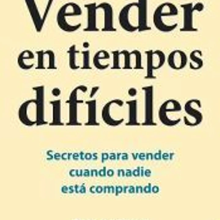 Vender en tiempos difíciles 1