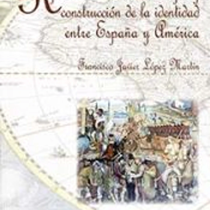 REPRESENTACIONES DEL TIEMPO Y CONSTRUCCIÓN DE LA IDENTIDAD ENTRE ESPAÑA Y AMÉRICA 1