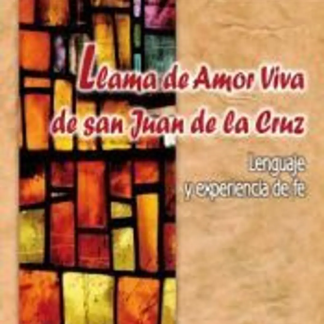 LLAMA DE AMOR VIVA SAN JUAN DE LA CRUZ. 1