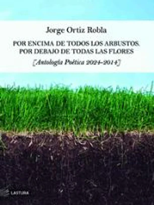 Por Encima De Todos Los Arbustos. Por Debajo De Todas Las Flores