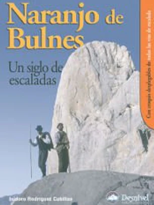 Naranjo de Bulnes. Un siglo de escaladas