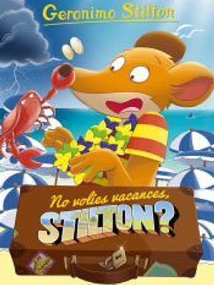 No volies vacances, Stilton?