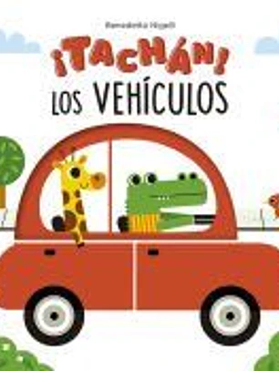 ¡Tachán! Los vehículos