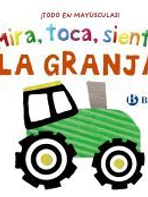 Mira, toca, siente. La granja