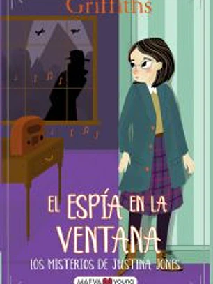 Los misterios de Justina Jones 4: El espía en la ventana