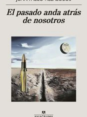 El pasado anda atrás de nosotros