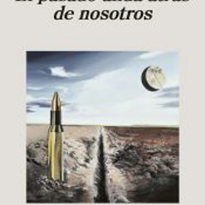 El pasado anda atrás de nosotros 1