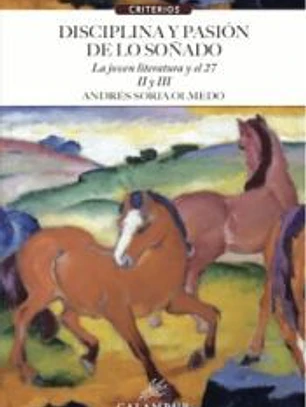Disciplina y pasión de lo soñado II y III