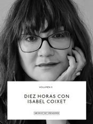 Diez horas con Isabel Coixet.